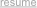 resume