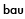 bau
