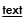 text