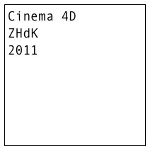 Cinema 4D
ZHdK
2011